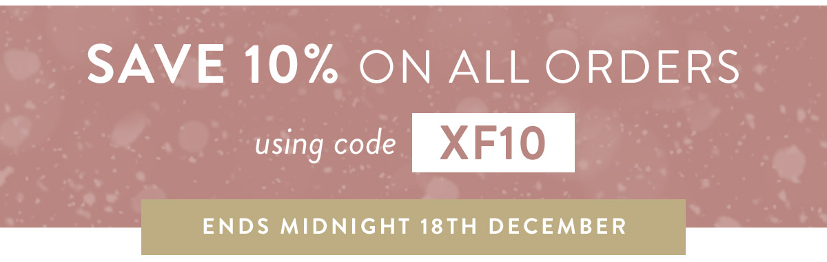 10% off all orders with code XF10