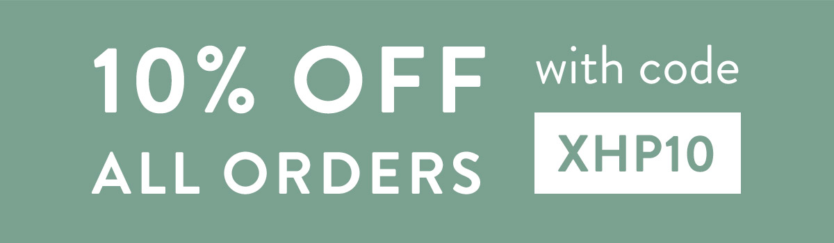 10% off all orders with code XHP10