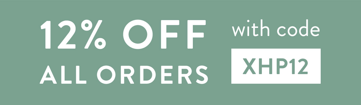 12% off all orders with code XHP12