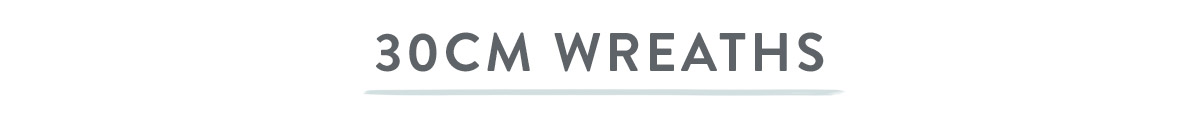 30cm Wreaths