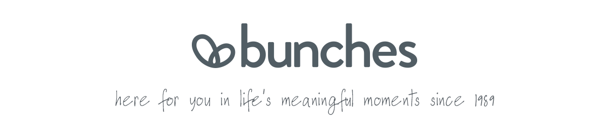 Bunches - here for you in life's meaningful moments - since 1989
