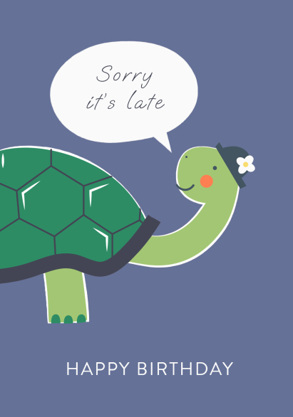 Happy Birthday Late Turtle Personalised Card