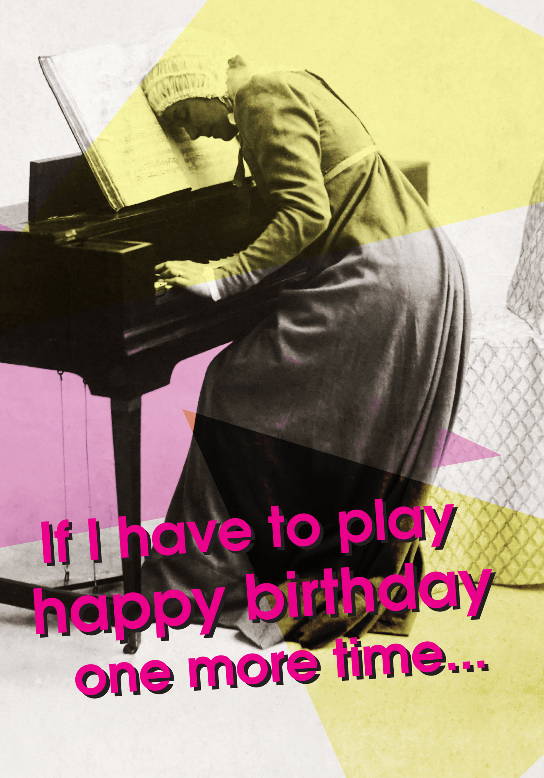 Photograph of If I Have To Play Happy Birthday
