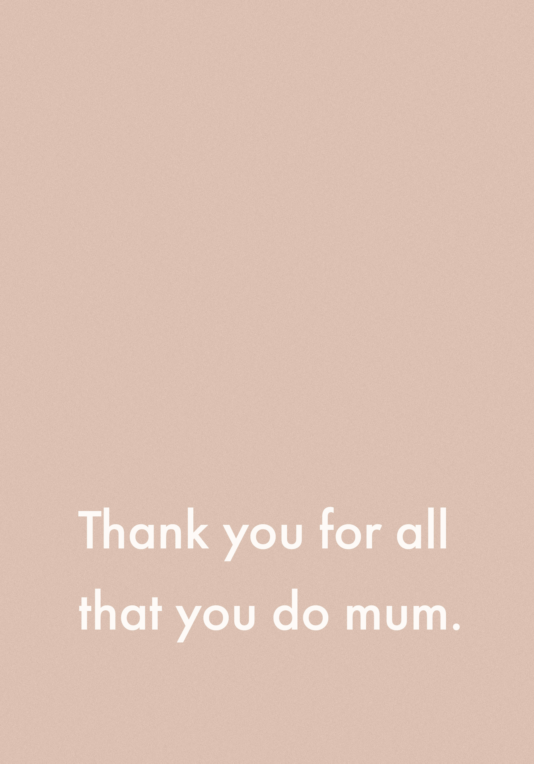 Photograph of Thank You For All You Do Mum
