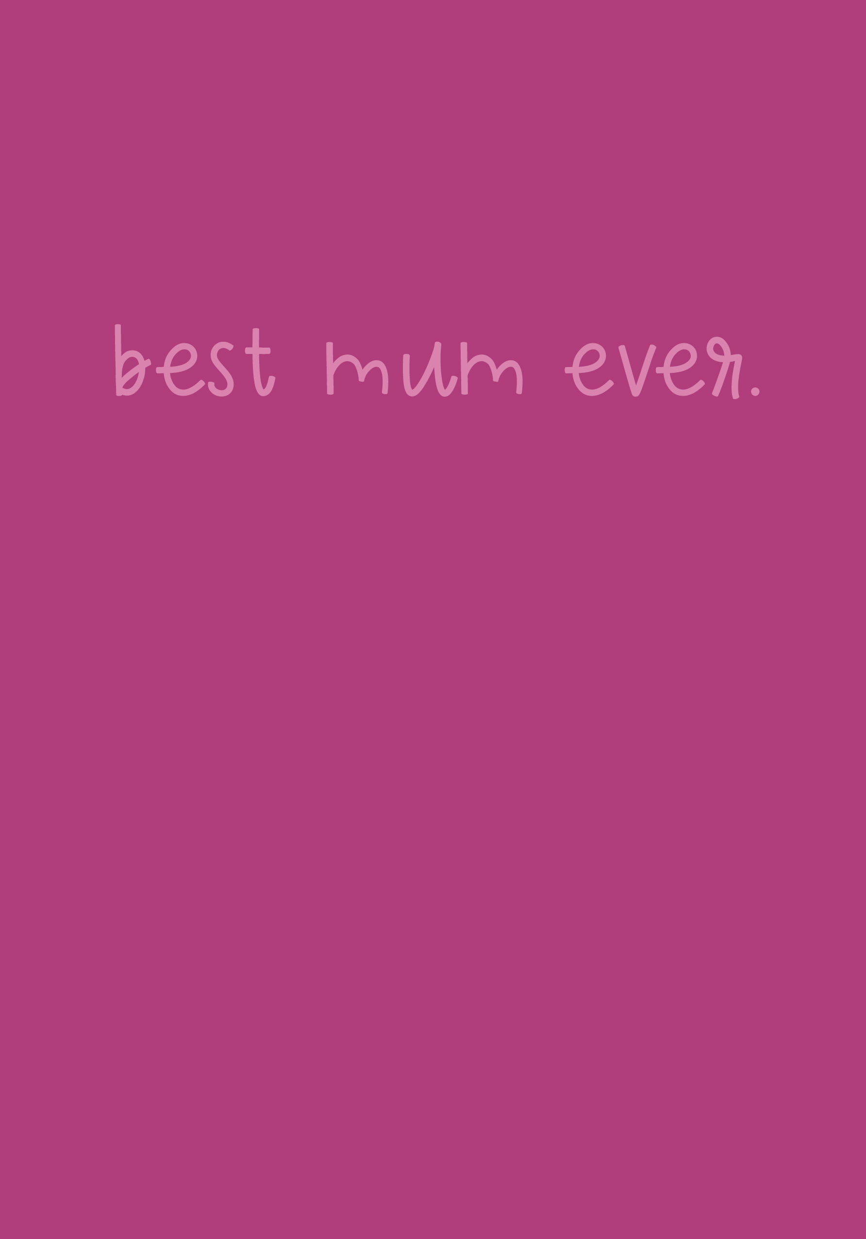 Photograph of Best Mum Ever Type
