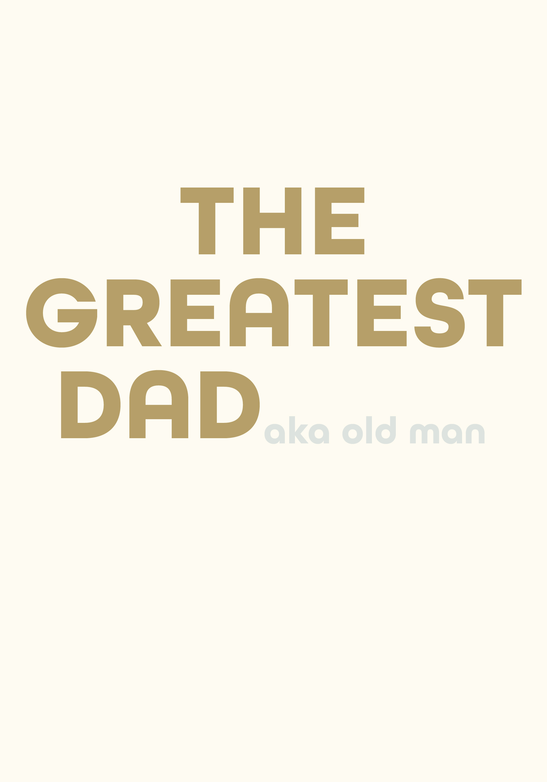 Photograph of The Greatest Dad Aka Old Man Card