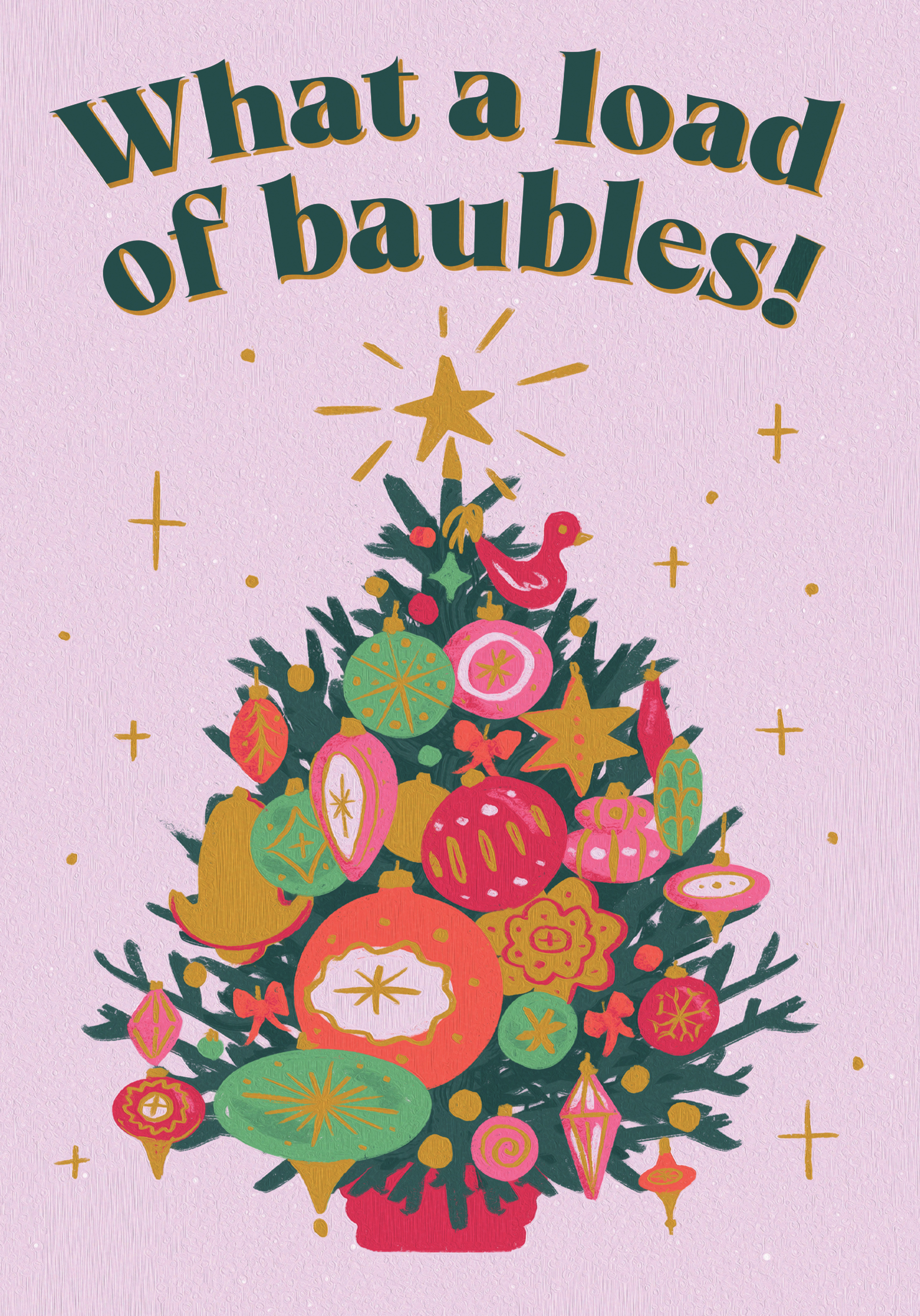 Photograph of Funny Illustrated Card - What a Load of Baubles