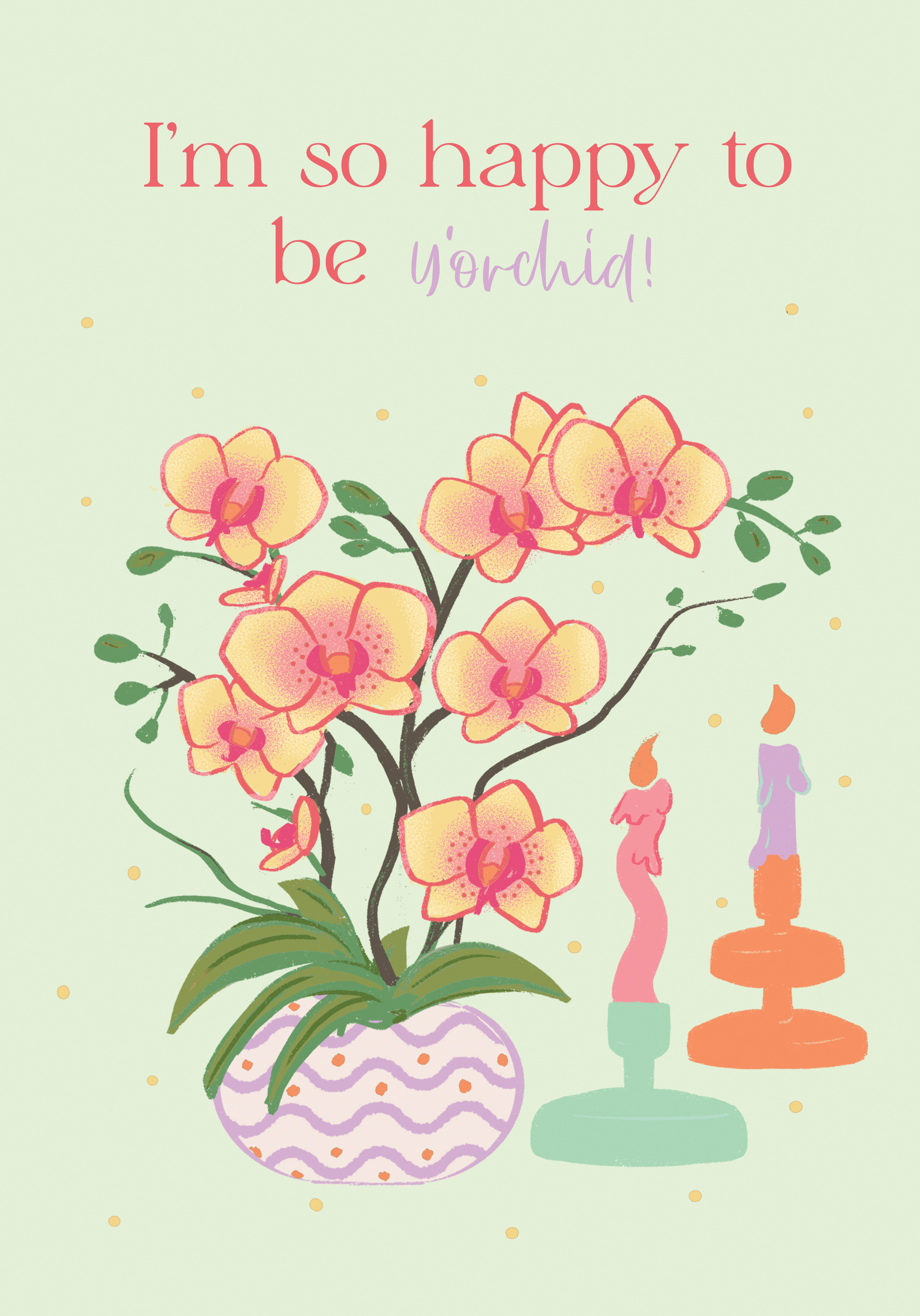 Photograph of I'm So Happy To Be Y'Orchid!
