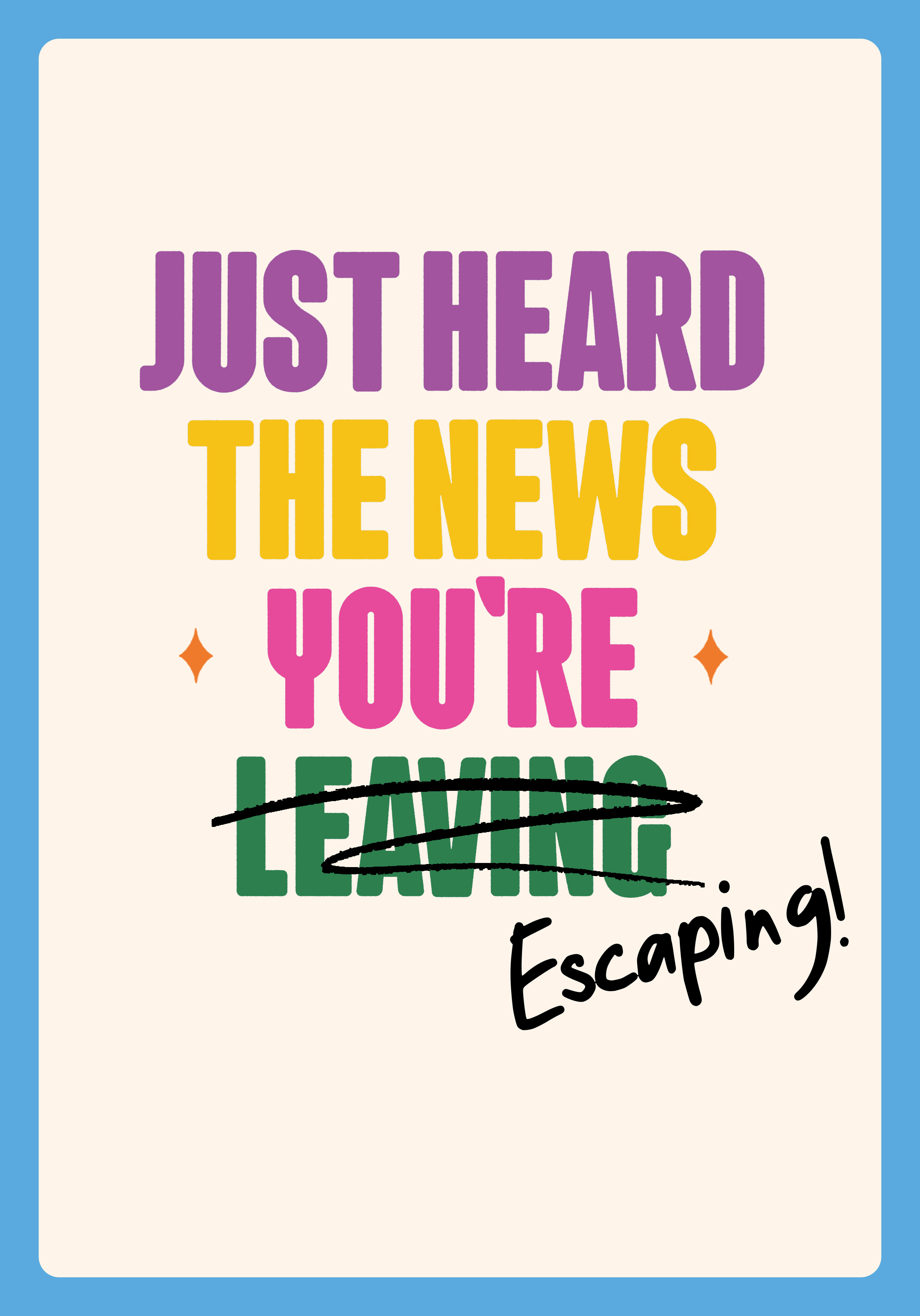 Photograph of Leaving Card - You're Escaping!