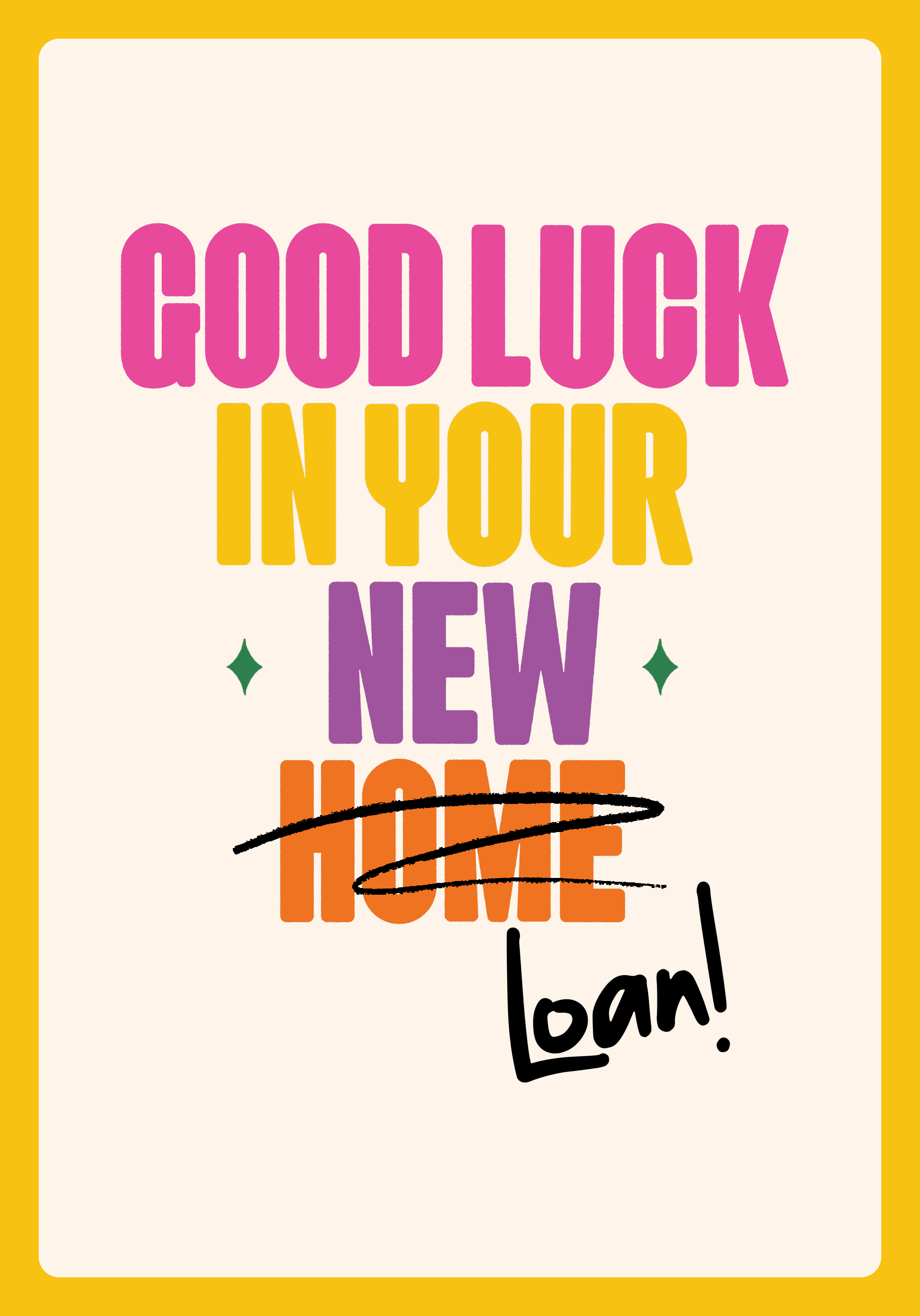 Photograph of Good Luck In Your New Loan!