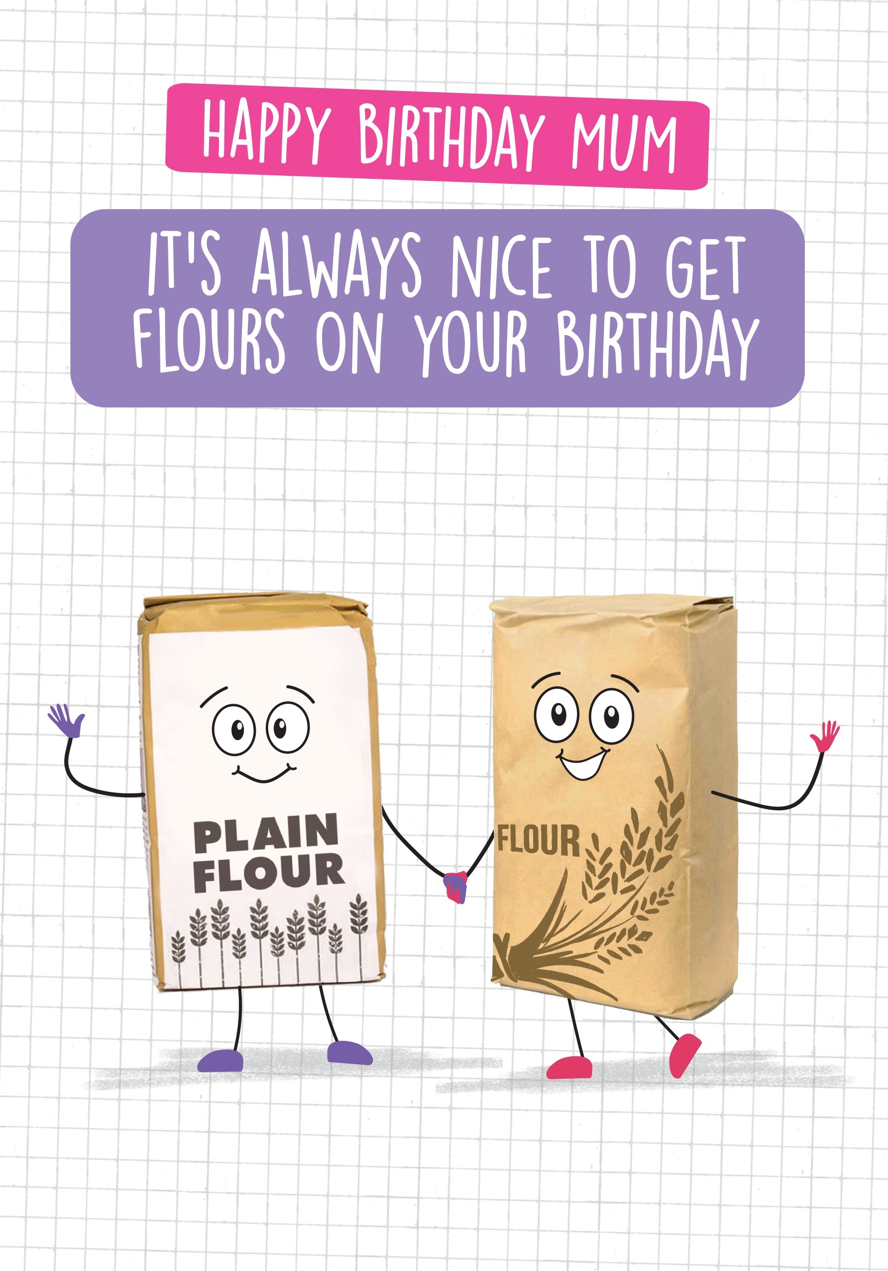 Photograph of Mum Birthday - It's Always Nice To Get Flours
