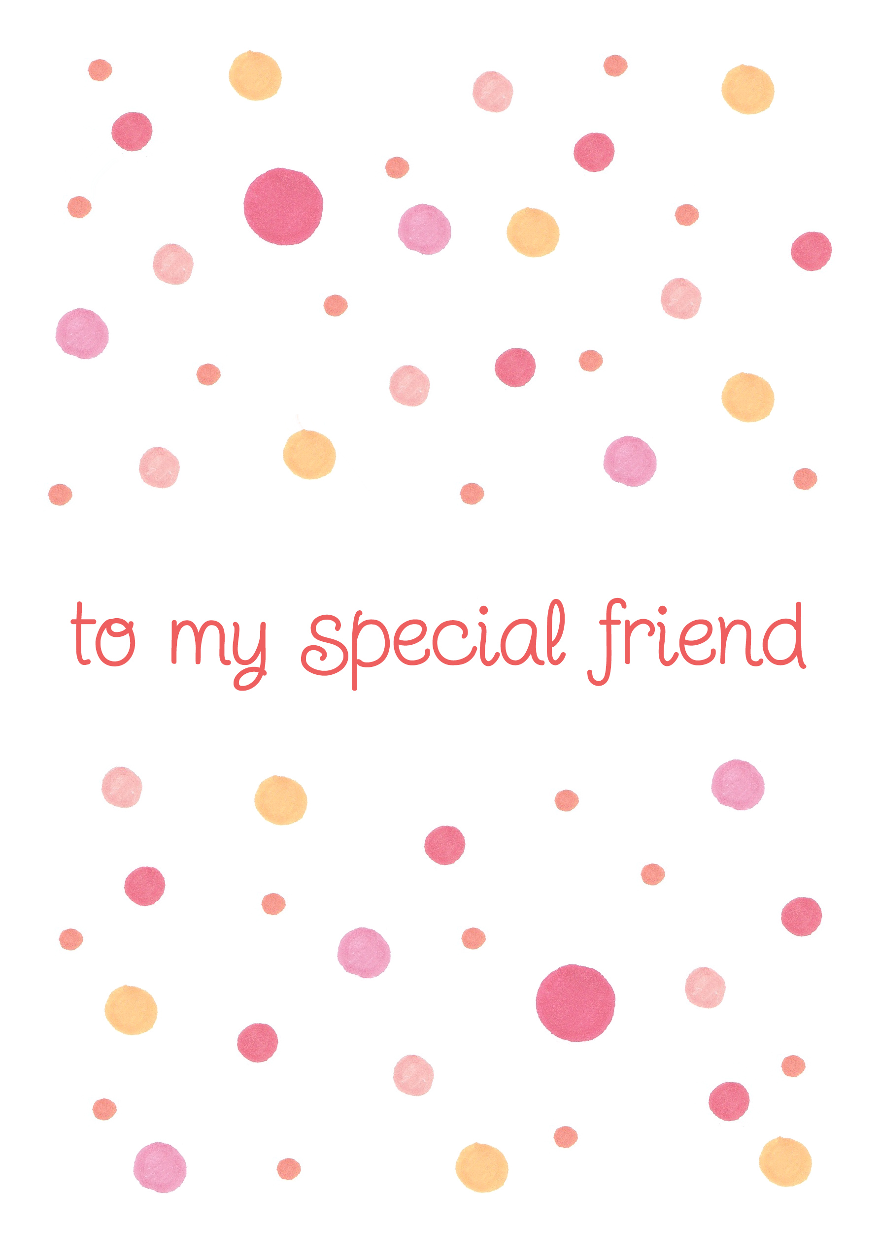 Photograph of To my Special Friend